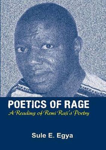 Cover image for Poetics of Rage. A Reading of Remi Raji's Poetry