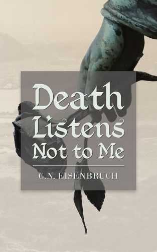 Cover image for Death Listens Not to Me