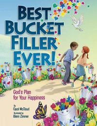 Cover image for Best Bucket Filler Ever! God's Plan For Your Happiness