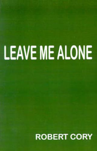 Cover image for Leave Me Alone