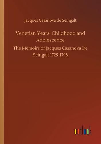 Venetian Years: Childhood and Adolescence