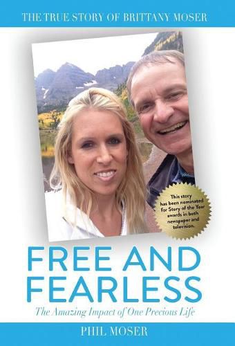 Cover image for Free and Fearless: The Amazing Impact of One Precious Life