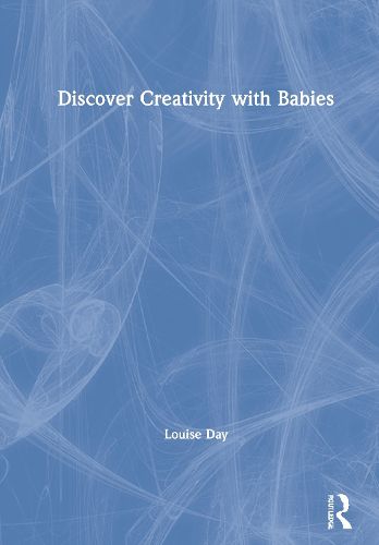 Cover image for Discover Creativity with Babies