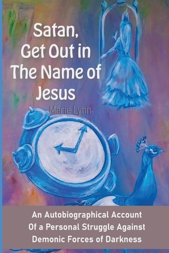 Cover image for Satan, Get out in the name of Jesus