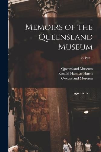 Cover image for Memoirs of the Queensland Museum; 29 part 1