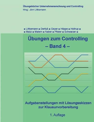 Cover image for UEbungen zum Controlling - Band 4: Aufgabenstellungen mit Loesungsskizzen zur Klausurvorbereitung