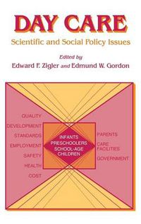 Cover image for Day Care: Scientific and Social Policy Issues