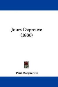 Cover image for Jours Depreuve (1886)