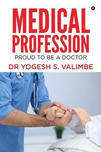 Cover image for Medical Profession: Proud to Be a Doctor