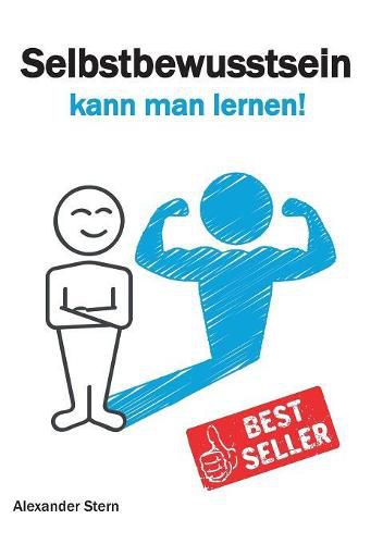 Cover image for Selbstbewusstsein kann man lernen!: Selbstbewusstsein starken - Selbstvertrauen entwickeln