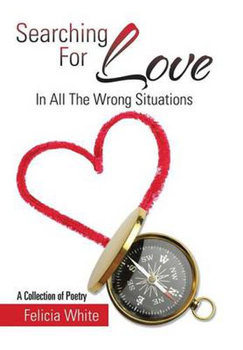 Cover image for Searching For Love: In All The Wrong Situations