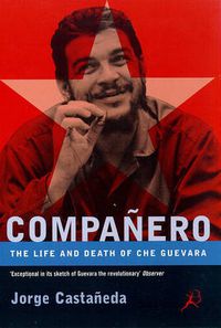 Cover image for Che Guevara: The Life and Death of Che Guevara
