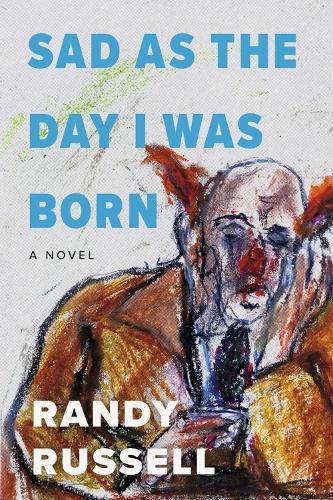 Cover image for Sad as the Day I was Born