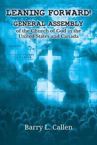 Cover image for Leaning Forward!: General Assembly of the Church of God in the United States and Canada