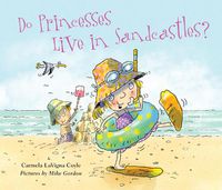 Cover image for Do Princesses Live in Sandcastles?