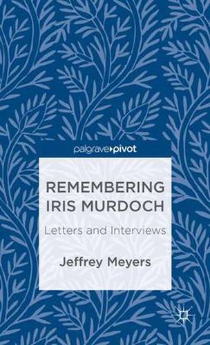 Cover image for Remembering Iris Murdoch: Letters and Interviews