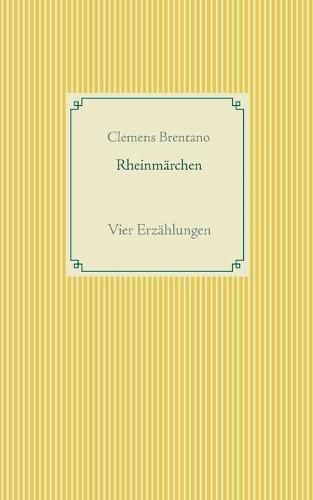 Rheinmarchen: Vier Erzahlungen