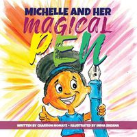 Cover image for Michelle And Her Magical Pen