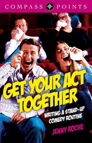 Cover image for Compass Points: Get Your Act Together - Writing A Stand-up Comedy Routine