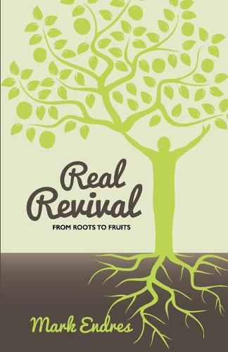 Cover image for Real Revival: From Roots to Fruits