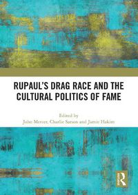 Cover image for RuPaul's Drag Race and the Cultural Politics of Fame