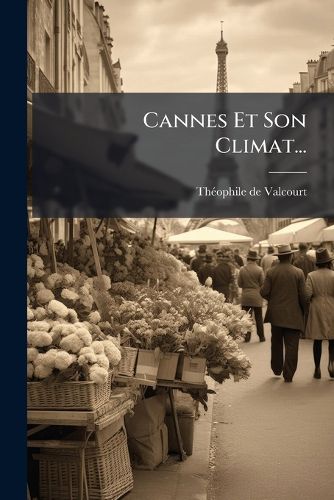 Cover image for Cannes Et Son Climat...