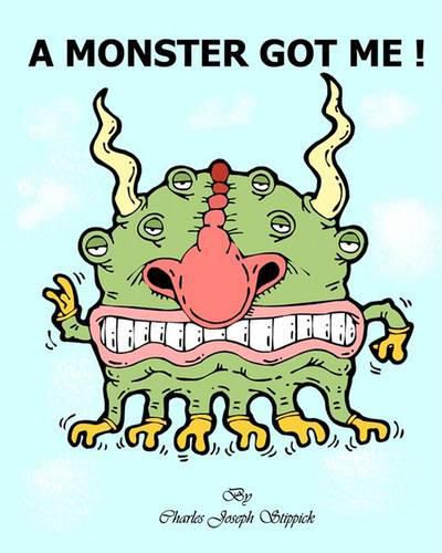 Cover image for A Monster Got Me!