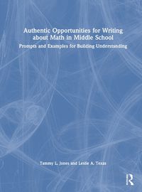 Cover image for Authentic Opportunities for Writing about Math in Middle School