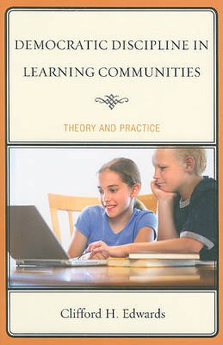 Cover image for Democratic Discipline in Learning Communities: Theory and Practice