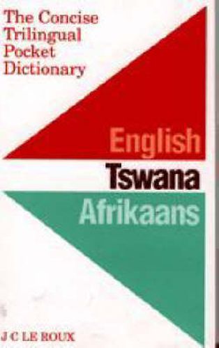 Cover image for The Concise Trilingual Pocket Dictionary: English / Tswana / Afrikaans