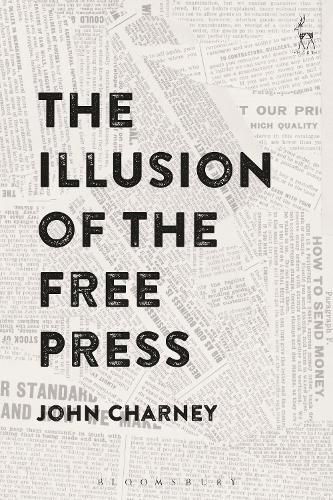 Cover image for The Illusion of the Free Press