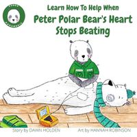 Cover image for Learn how to help when Peter Polar Bear's heart stops beating