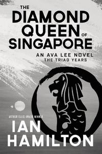 Cover image for Diamond Queen of Singapore, The: An Ava Lee Novel: Book 13