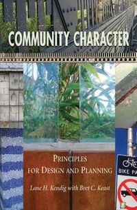 Cover image for Community Character: Principles for Design and Planning