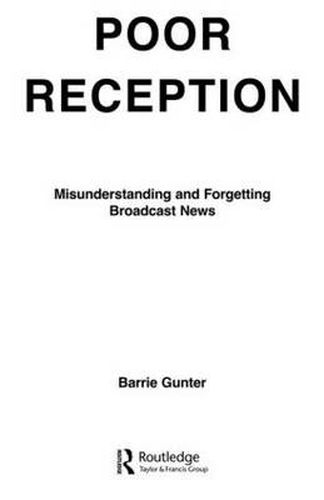 Cover image for Poor Reception: Misunderstanding and Forgetting Broadcast News