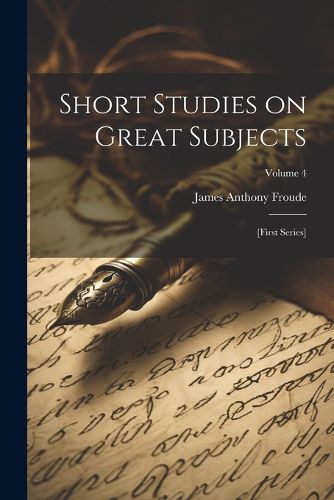 Cover image for Short Studies on Great Subjects