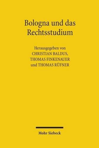 Cover image for Bologna und das Rechtsstudium: Fortschritte und Ruckschritte der europaischen Juristenausbildung