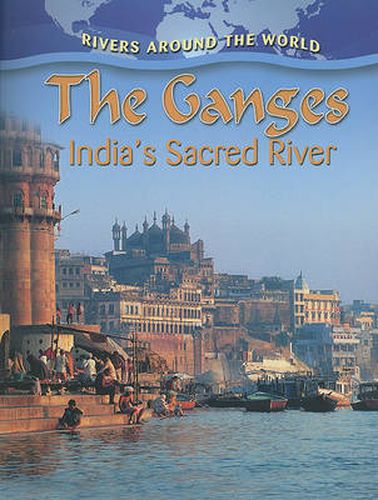 Cover image for The Ganges: Indias Sacred River