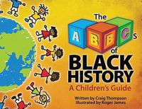 Cover image for The Abc's of Black History: A Children's Guide