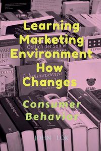 Cover image for Learning Marketing Environment How Changes