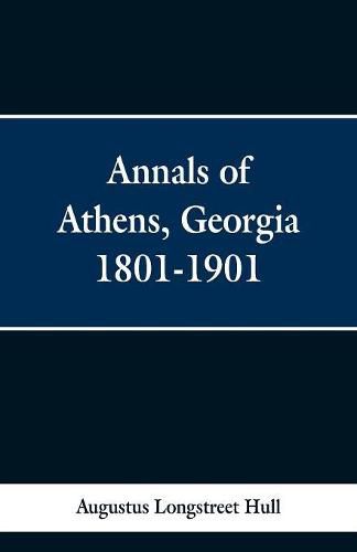 Cover image for Annals of Athens, Georigia 1801-1901