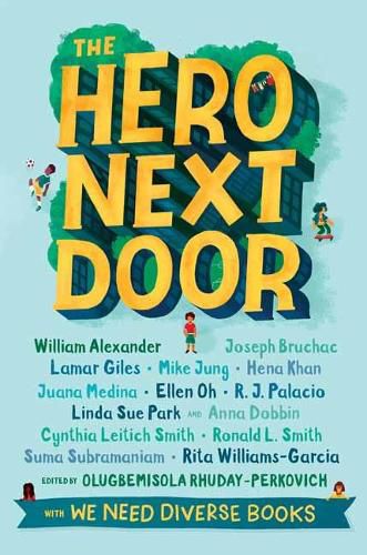 Cover image for The Hero Next Door: A We Need Diverse Books Anthology