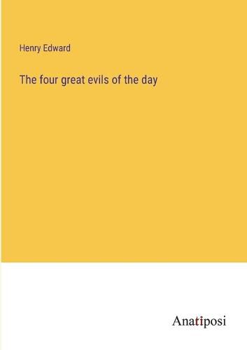 Cover image for The four great evils of the day