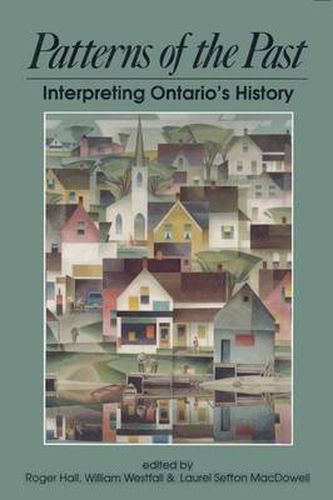 Cover image for Patterns of the Past: Interpreting Ontario's History