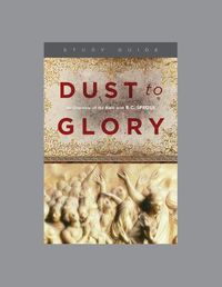 Cover image for Dust to Glory, Teaching Series Study Guide