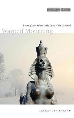 Cover image for Warped Mourning: Stories of the Undead in the Land of the Unburied