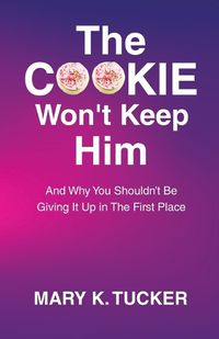 Cover image for The COOKIE Won't Keep Him