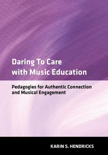 Cover image for Daring to Care with Music Education