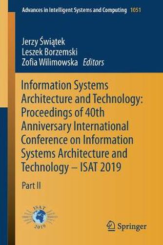 Cover image for Information Systems Architecture and Technology: Proceedings of 40th Anniversary International Conference on Information Systems Architecture and Technology - ISAT 2019: Part II