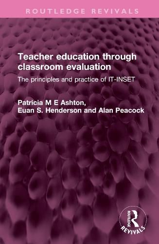 Teacher education through classroom evaluation